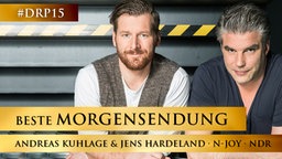 Andreas Kuhlage und Jens Hardeland von N-JOY. Andreas Kuhlage und Jens Hardeland von N-JOY. © NORDDEUTSCHER RUNDFUNK/David Paprocki Foto: David Paprocki