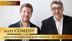 Dirk Haberkorn und Boris Meinzer von HIT RADIO FFH © HIT RADIO FFH 