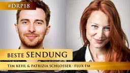 Tim Kehl und Patrizia Schlosser von FluxFM Tim Kehl und Patrizia Schlosser von FluxFM © FluxFM / Sevilay Kirmaz & Jens Oellermann Foto: Sevilay Kirmaz & Jens Oellermann